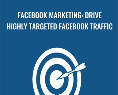 Facebook Marketing: Drive Highly Targeted Facebook Traffic - Sandor Kiss