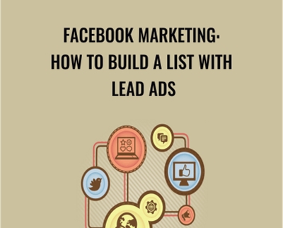 Facebook Marketing: How To Build A List With Lead Ads - Sandor Kiss