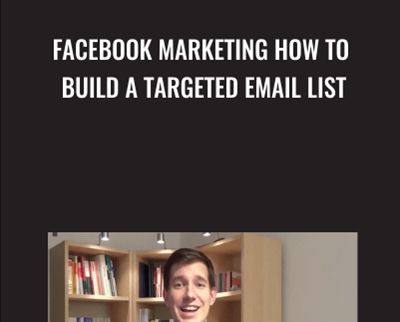 Facebook Marketing How to Build a Targeted Email List - Patrick Dermak