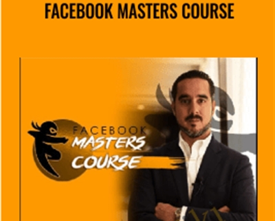 Facebook Masters Course - Manuel Suarez and Ben Cummings