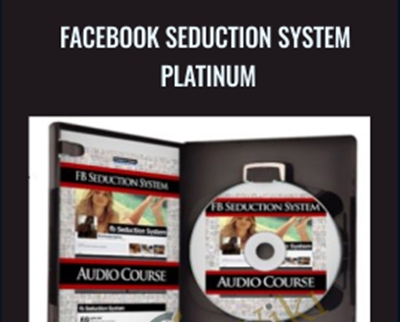 Facebook Seduction System Platinum - Dean Cortez
