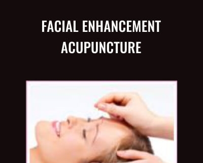 Facial Enhancement Acupuncture - Paul Adkins Lic.Ac