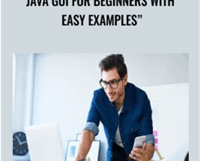 JAVA GUI for Beginners with easy Examples - Fahad Chaudhry
