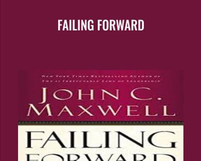 Failing Forward - John C. Maxwell