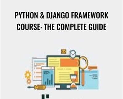 Python and Django Framework Course: The Complete Guide - Fatah Gabriel