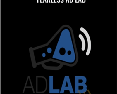 Fearless Ad Lab - Ben Adkins
