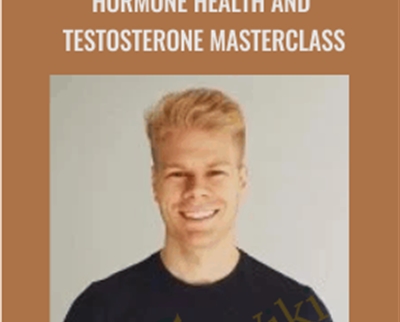 Hormone Health And Testosterone Masterclass - Felix Harder