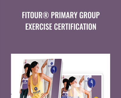 FiTOUR® Primary Group Exercise Certification - FiTOUR