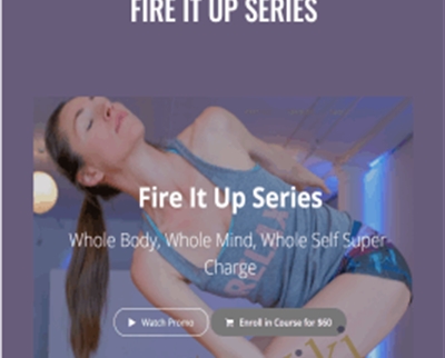 Fire It Up Series - Tara Stiles
