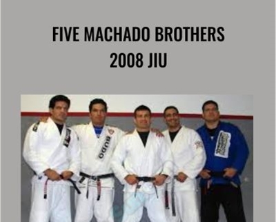 Five Machado Brothers 2008 Jiu - Jitsu Camp
