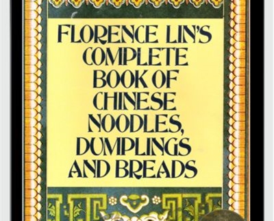 Florence Lins Complete Book of Chinese Noodles