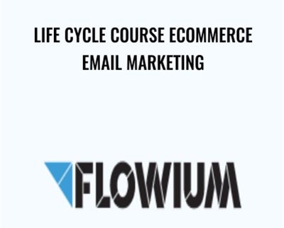 Life Cycle Course E?ommerce ?mail Marketing  Flowium