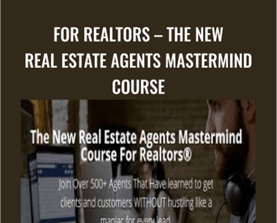 For Realtors: The New Real Estate Agents Mastermind Course - Joseph Gonzales