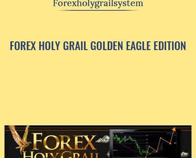 Golden Eagle Edition - Forex Holy Grail