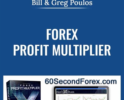Forex Profit Multiplier - Bill and Greg Poulos