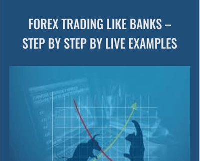 Forex Trading Like Banks Step by Step - Live Examples