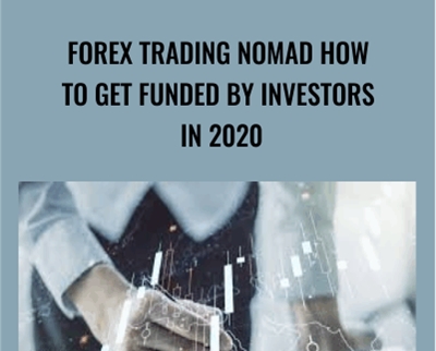 Forex Trading Nomad How To Get Funded - Investors In 2020