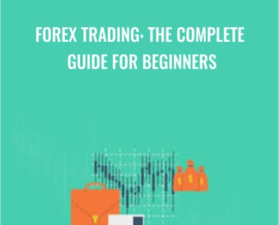 Forex Trading: The Complete Guide for Beginners - Sandor Kiss