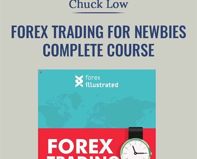 Forex Trading for Newbies Complete Course - Chuck Low