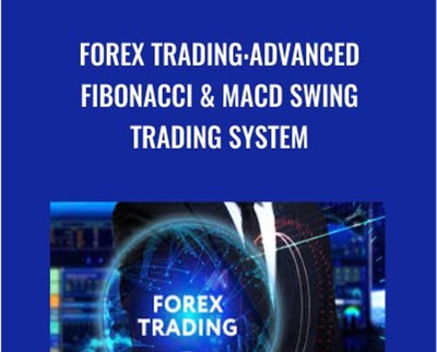 Forex trading: Advanced Fibonacci and MACD Swing trading system - Joy D Moyo