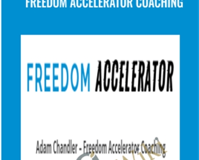 Freedom Accelerator Coaching - Adam Chandler