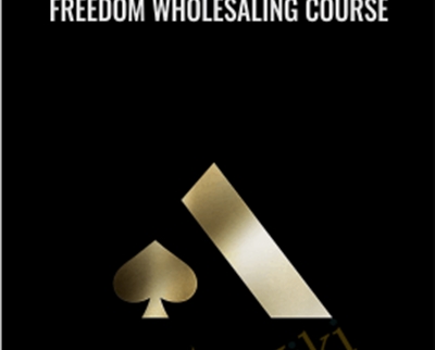 Freedom Wholesaling Course - Anonymously