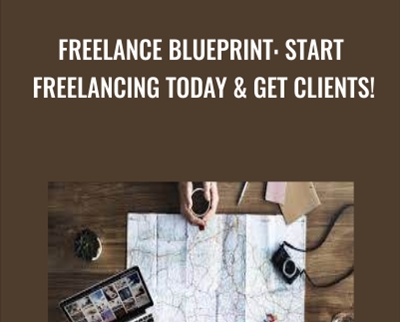 Freelance Blueprint: Start Freelancing Today and Get Clients! - Nader Nadernejad