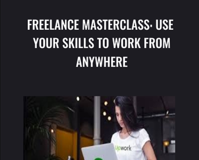Freelance Masterclass: Use Your Skills to Work From Anywhere - Jasper Ribbers and Ian Bednowitz