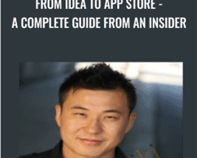 From Idea to App Store - A Complete Guide from an Insider - Charles Du