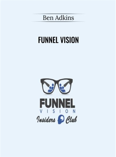 Funnel Vision - Ben Adkins