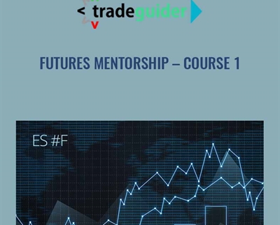 Futures Mentorship - Course 1 - Trade Guider