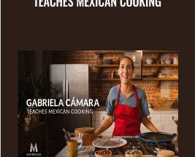 Teaches Mexican Cooking - Gabriela Cámara