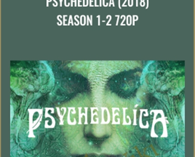 Psychedelica (2018) Season 1-2 - Gaia