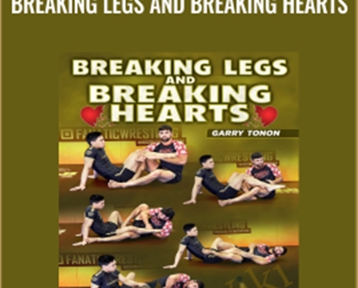 Breaking Legs and Breaking Hearts - Garry Tonon