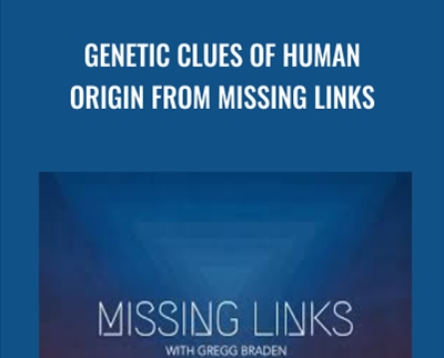 Genetic Clues of Human Origin from Missing Links - Gregg Braden