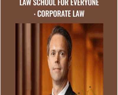 Law School for Everyone: Corporate Law - George S. Geis