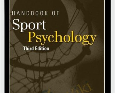 Handbook of Sports Psychology 3rd Edition - Gershon Tenenbaum and Robert C. Eklund