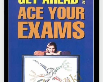 Get Ahead and Ace Your Exams - Lana Israel