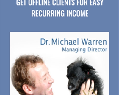 Get Offline Clients For Easy Recurring Income - Dr. Mike