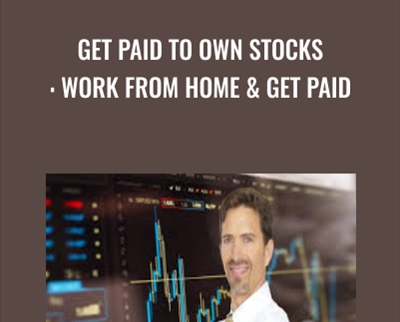 Get Paid to Own Stocks: Work From Home and Get Paid - Joe Correa