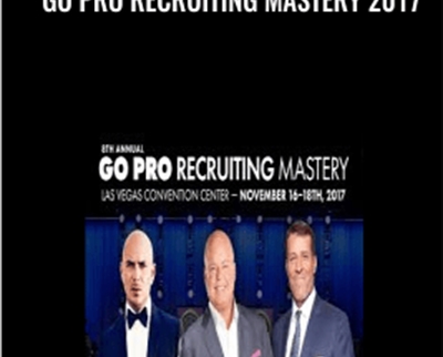 Go Pro Recruiting Mastery 2017 - Eric Worre