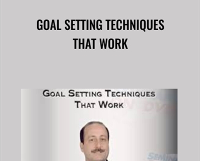 Goal Setting Techniques That Work - Warren Greshes
