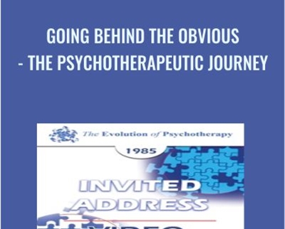 Going Behind the Obvious -The Psychotherapeutic Journey - Virginia Satir
