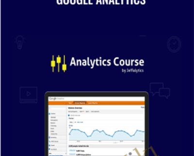 Google Analytics Course - Jeffalytics