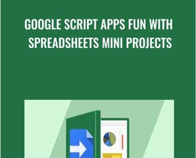 Google Script Apps Fun with Spreadsheets Mini Projects - Laurence Svekis