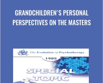 Grandchildrens Personal Perspectives on the Masters - Margo Adler