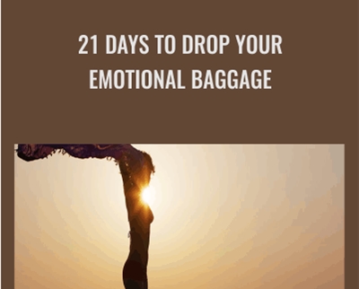 21 Days to Drop Your Emotional Baggage - Grant Connolly