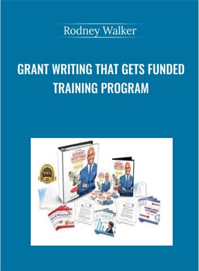 Grant Writing That Gets Funded Training Program - Rodney Walker