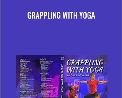 Grappling With Yoga - Josh Stockman