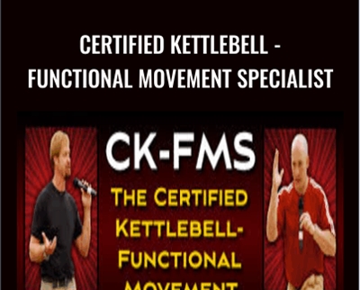 Certified Kettlebell-Functional Movement Specialist - Gray Cook & Brett Jones